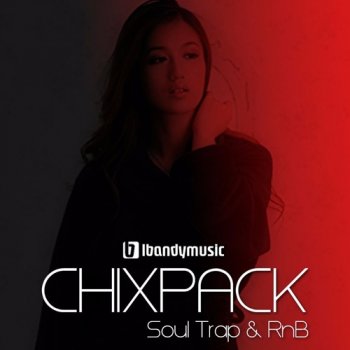 Сэмплы LBandyMusic Chixpack Soul Trap and RnB