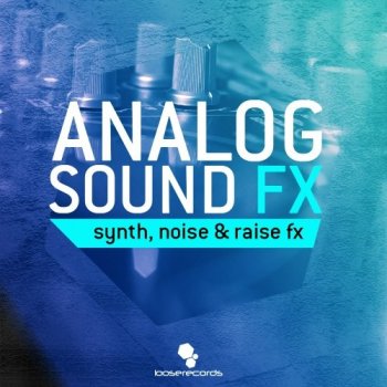 Сэмплы эффектов - Loose Records Analog Sound FX
