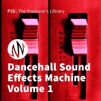 Сэмплы PSE The Producer's Library Dancehall Sound Effects Machine Volume 1