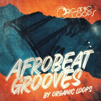 Сэмплы Organic Loops Afrobeat Grooves