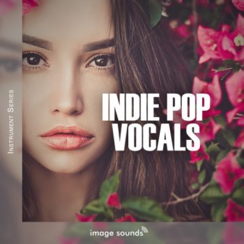 Сэмплы вокала - Image Sounds Indie Pop Vocals