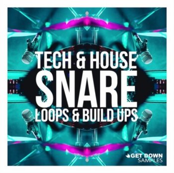 Сэмплы Get Down Samples Snare Loops & Build Ups
