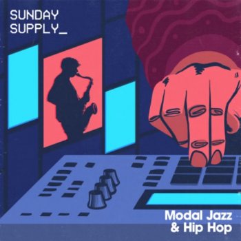 Сэмплы Sunday Supply Modal Jazz & Hip Hop