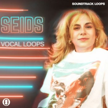 Сэмплы Soundtrack Loops SEIDS Vocal Loops Debut