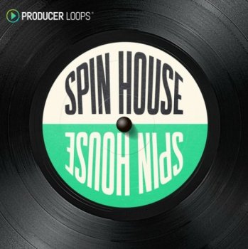 Сэмплы Producer Loops Spin House