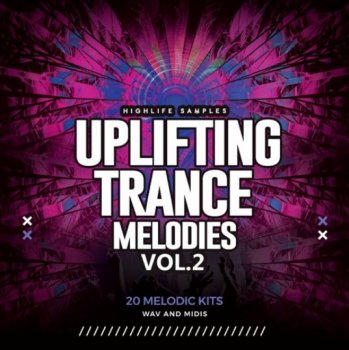Сэмплы и MIDI - HighLife Samples Uplifting Trance Melodies Vol.2
